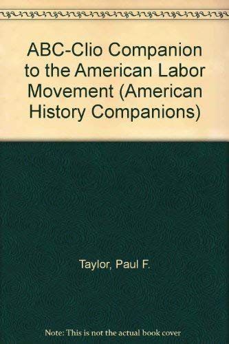Stock image for The ABC-CLIO Companion to The American Labor Movement for sale by Sessions Book Sales