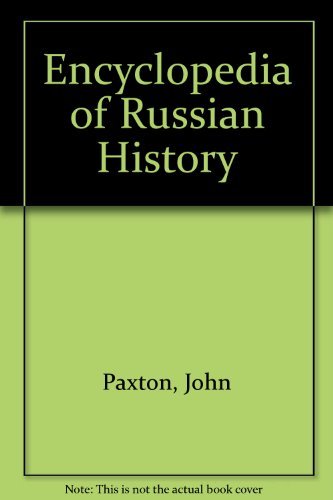 9780874366907: Encyclopedia of Russian History: From the Christianization of Kiev to the Break-Up of the U.S.S.R.