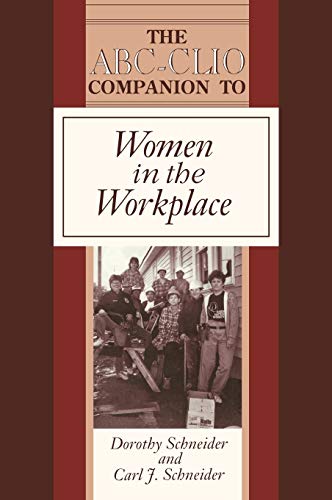Imagen de archivo de Women in the Workplace (World History Companions) a la venta por SecondSale
