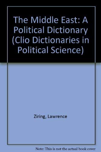 9780874366976: The Middle East: A Political Dictionary (Clio Dictionaries in Political Science)
