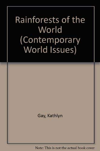 Rainforests of the World: A Reference Handbook (Contemporary World Issues) (9780874367126) by Gay, Kathlyn