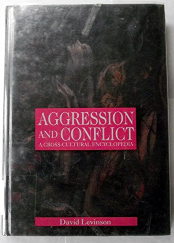 Beispielbild fr Aggression and Conflict : A Cross-Cultural Encyclopedia zum Verkauf von Better World Books: West