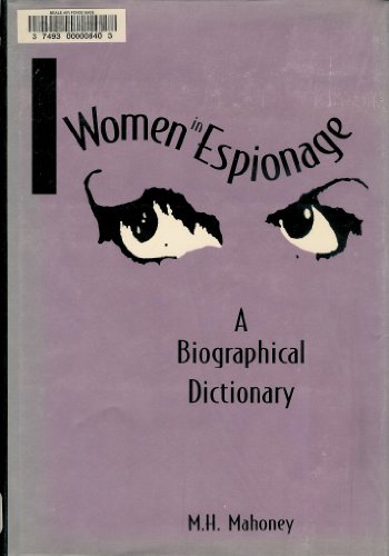 Imagen de archivo de Women in Espionage: A Biographical Dictionary a la venta por Booketeria Inc.