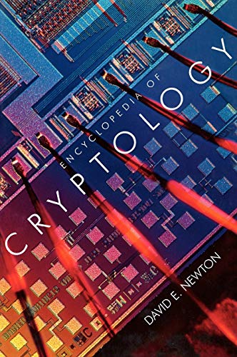 Encyclopedia of Cryptology (9780874367720) by Newton, David E.