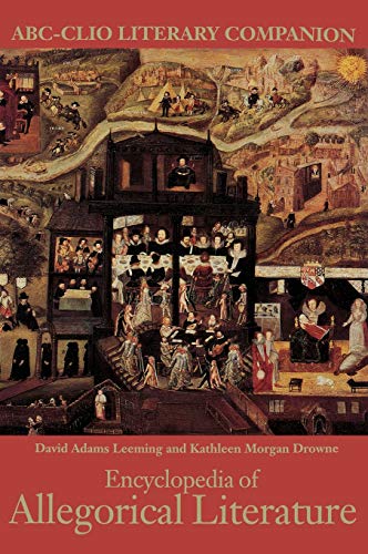 Encyclopedia of Allegorical Literature (ABC-CLIO Literary Companion) (9780874367812) by Leeming, David A.; Drowne, Kathleen