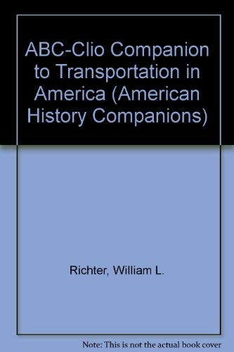 9780874367898: The ABC-CLIO Companion to Transportation in America (Clio Companions)