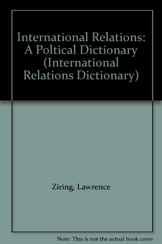 Imagen de archivo de International Relations: A Poltical Dictionary (CLIO DICTIONARIES IN POLITICAL SCIENCE) a la venta por HPB-Red