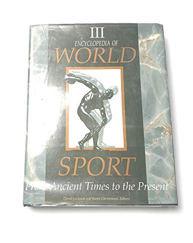 Stock image for Encyclopedia of World Sport [3 volumes]: From Ancient Times to the Present for sale by Discover Books