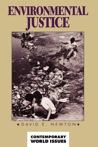 Environmental Justice: A Reference Handbook (Contemporary World Issues) (9780874368482) by Newton, David E.