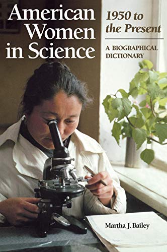 Beispielbild fr American Women in Science: 1950 to the Present : A Biographical Dictionary zum Verkauf von Better World Books