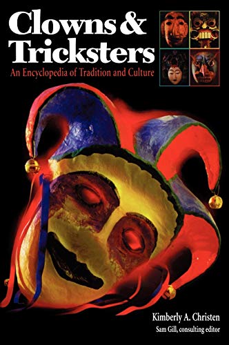 Beispielbild fr Clowns and Tricksters: An Encyclopedia of Tradition and Culture zum Verkauf von HPB-Ruby