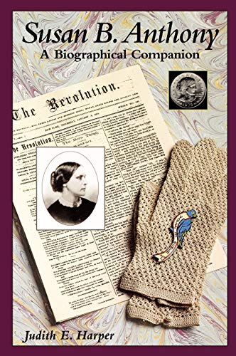 Imagen de archivo de Susan B. Anthony : A Biographical Companion a la venta por Better World Books