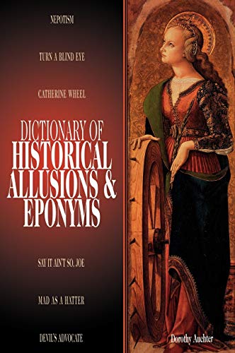 Beispielbild fr Dictionary of Historical Allusions and Eponyms zum Verkauf von Better World Books