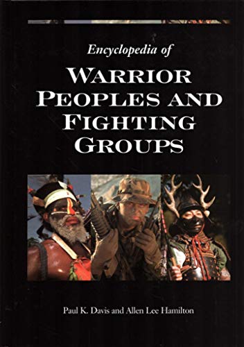 Beispielbild fr Encyclopedia of Warrior Peoples and Fighting Groups zum Verkauf von WorldofBooks