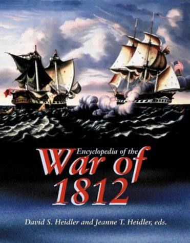 Stock image for Encyclopedia of the War of 1812 for sale by Better World Books: West