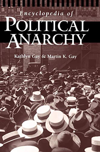 Encyclopedia Of Political Anarchy