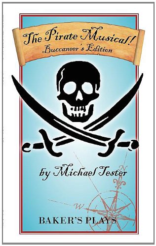 Imagen de archivo de The Pirate Musical! - Buccaneer's Edition a la venta por ThriftBooks-Dallas
