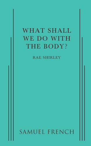 Stock image for What Shall We Do With The Body? for sale by PBShop.store US