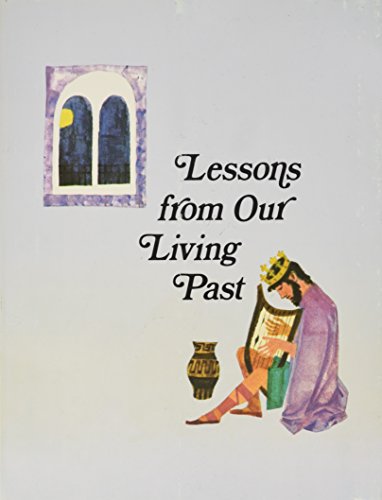Stock image for Lessons from Our Living Past for sale by WorldofBooks