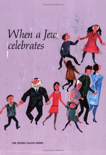 Beispielbild fr When a Jew Celebrates (The Jewish Values Series) zum Verkauf von Wonder Book