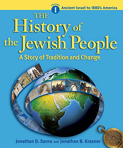 Imagen de archivo de Ancient Israel to 1880's America (The History of the Jewish People: A Story of Tradition and Change, Volume 1) a la venta por Half Price Books Inc.