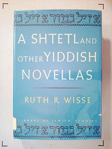 Beispielbild fr A Shtetl and Other Yiddish Novellas (Library of Jewish Studies) zum Verkauf von Katsumi-san Co.