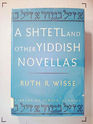 Stock image for A shtetl and other Yiddish novellas (Library of Jewish studies) for sale by Ergodebooks