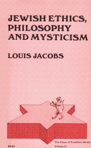 Stock image for Jewish Ethics, Philosophy and Mysticism (The Chain of Tradition Series, Vol. 2) for sale by Heisenbooks