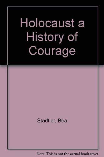9780874412246: Title: The holocaust A history of courage and resistance