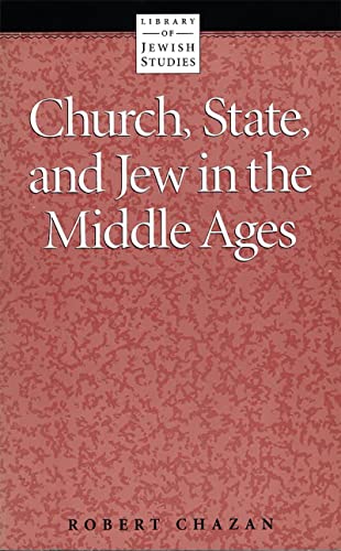 Beispielbild fr Church, State, and Jew in the Middle Ages (Library of Jewish Studies) zum Verkauf von Regent College Bookstore