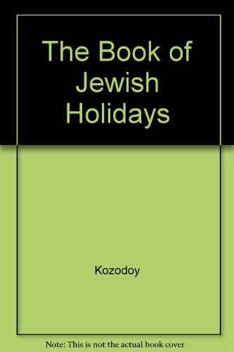 9780874413700: The Book of Jewish Holidays