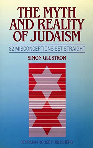 9780874414790: The Myth and Reality of Judaism: 82 Misconceptions Set Straight