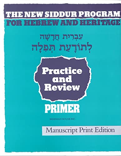 Beispielbild fr The New Siddur Program for Hebrew and Heritage Practice and Review: Primer - Manuscript Print Edition zum Verkauf von Revaluation Books