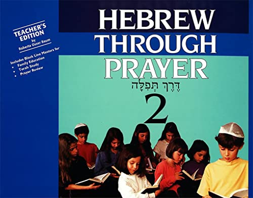 Beispielbild fr Hebrew Through Prayer 2 (Teacher's Edition) (English and Hebrew Edition) zum Verkauf von POQUETTE'S BOOKS