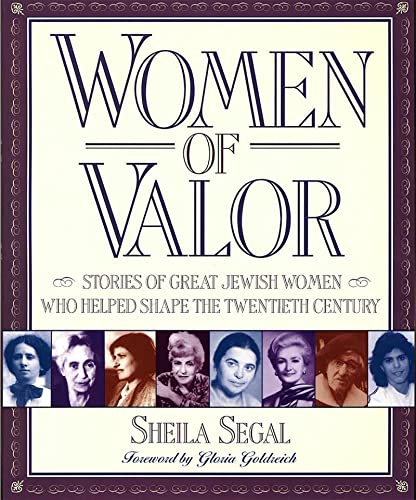 Beispielbild fr Women of Valor: Stories of Great Jewish Women Who Helped Shape the Twentieth Century zum Verkauf von Russell Books