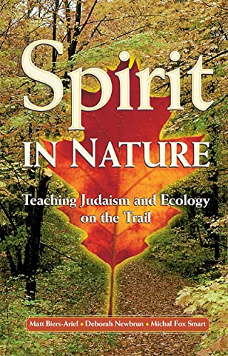 Beispielbild fr Spirit in Nature: Teaching Judaism and Ecology on the Trail zum Verkauf von Better World Books
