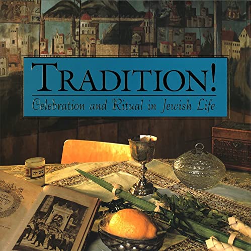 Beispielbild fr Tradition! Celebration and Ritual in Jewish Life zum Verkauf von Better World Books