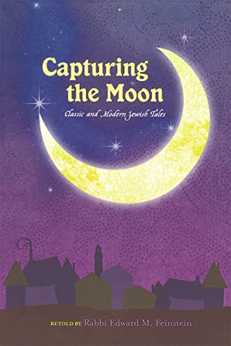 9780874418408: Capturing the Moon: Classic and Modern Jewish Tales