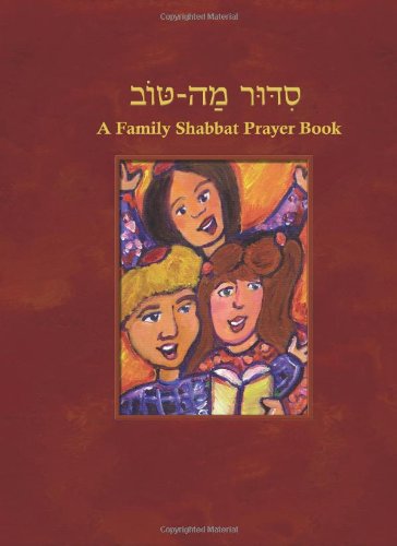 Imagen de archivo de Siddur Mah Tov: A Family Shabbat Prayer Book a la venta por MyLibraryMarket