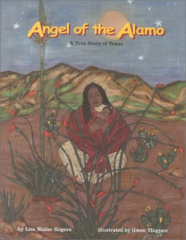 Stock image for Angel of the Alamo : A True Story of Texas for sale by Once Upon A Time Books