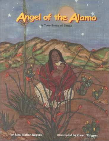 Stock image for Angel of the Alamo: A True Story of Texas for sale by ThriftBooks-Atlanta