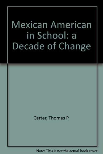 Stock image for Mexican American in School: a Decade of Change for sale by Virginia Martin, aka bookwitch