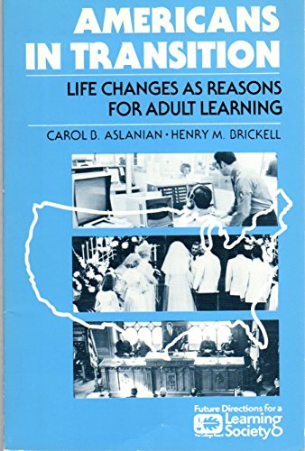 Beispielbild fr Americans in Transition: Life Changes As Reasons for Adult Learning zum Verkauf von Wonder Book