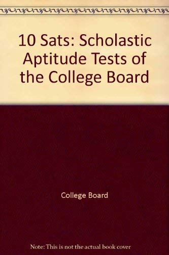 Imagen de archivo de 10 Sats: Scholastic Aptitude Tests of the College Board a la venta por ThriftBooks-Dallas