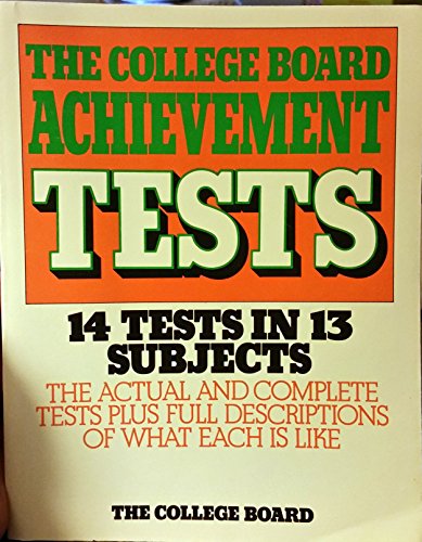 9780874471625: The College Board achievement tests: 14 tests in 13 subjects