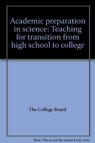 Beispielbild fr Academic preparation in science: Teaching for transition from high school to college zum Verkauf von Wonder Book