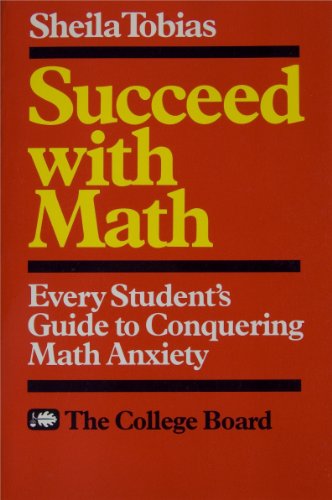 Beispielbild fr Succeed with Math: Every Student's Guide to Conquering Math Anxiety zum Verkauf von More Than Words