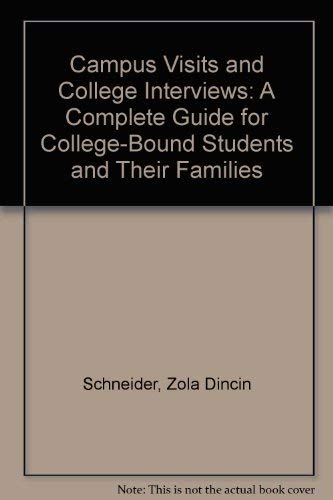 9780874472608: Campus Visits and College Interviews: A Complete Guide for College-Bound Students and Their Families
