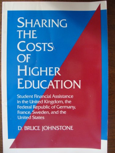Imagen de archivo de Sharing the Costs of Higher Education: Student Financial Assistance in the United Kingdom, the Federal Republic of Germany, France, Sweden, and the Un a la venta por ThriftBooks-Dallas