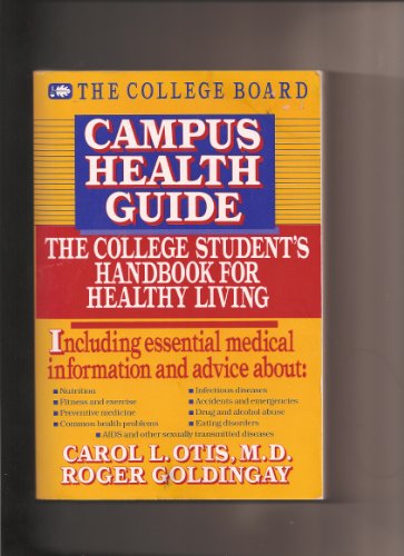 Stock image for Campus Health Guide : The College Student's Handbook for Healthy Living for sale by Better World Books: West